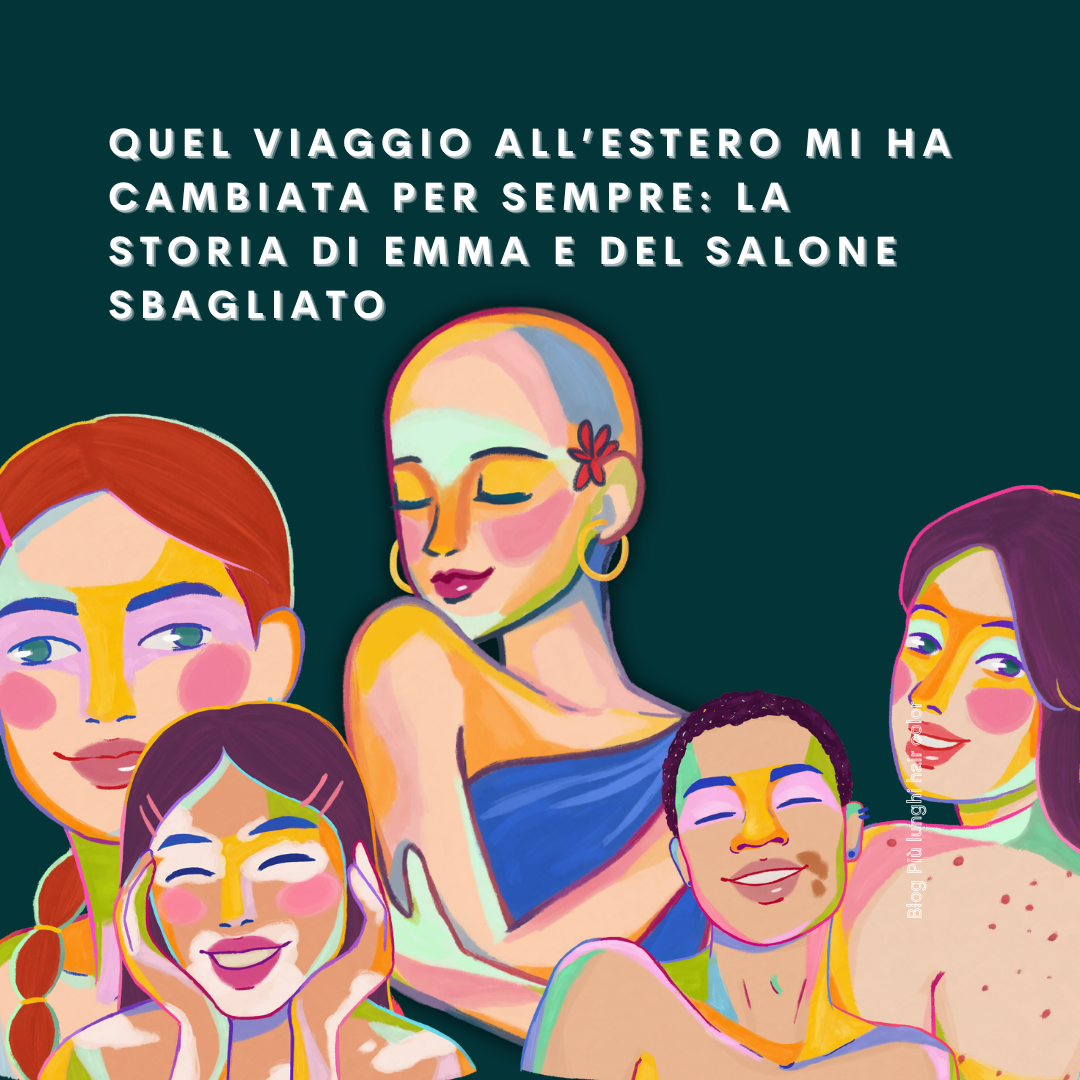 Quel Viaggio All’Estero Mi Ha Cambiata per Sempre: La Storia di Emma e del Salone Sbagliato