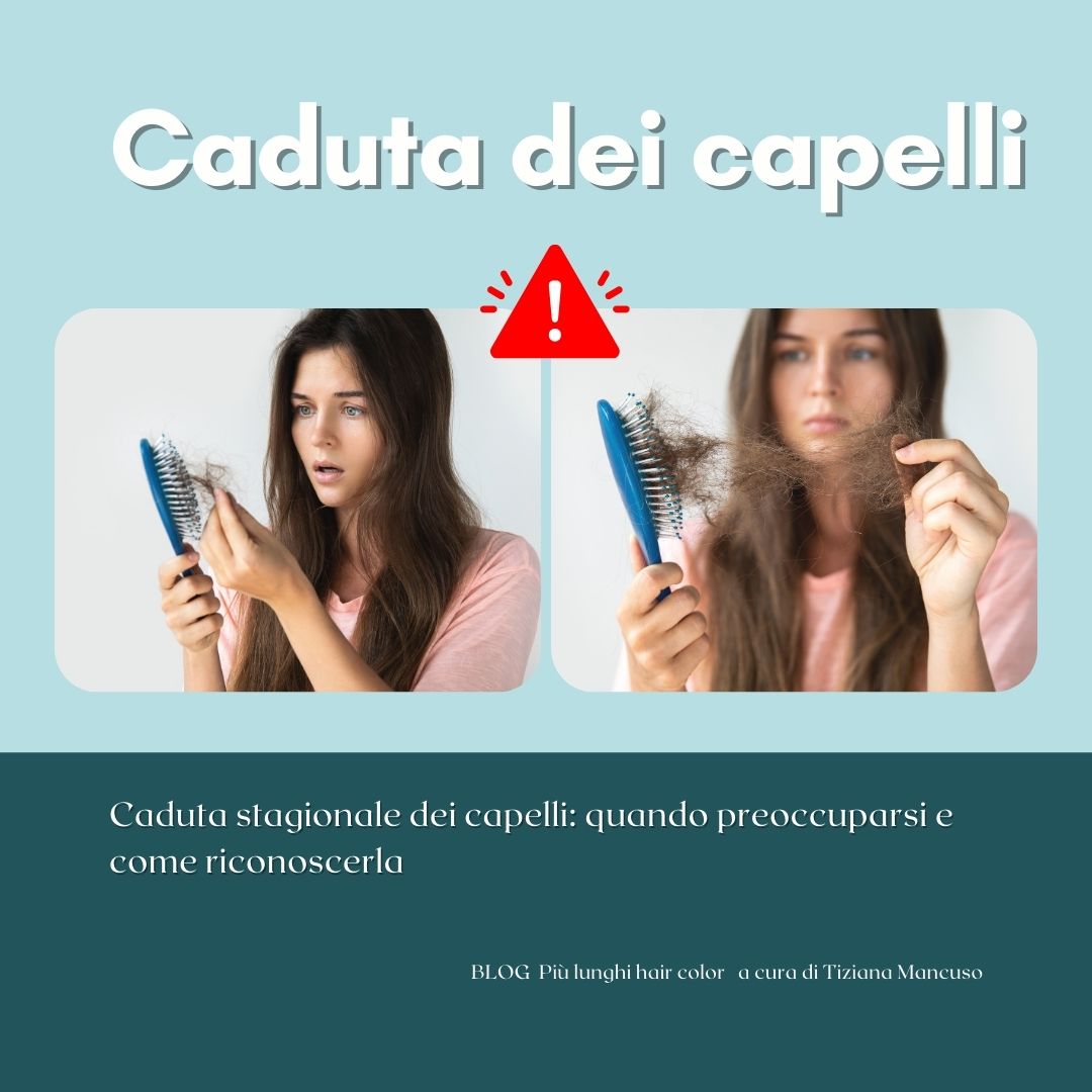 Caduta stagionale dei capelli: quando preoccuparsi e come riconoscerla