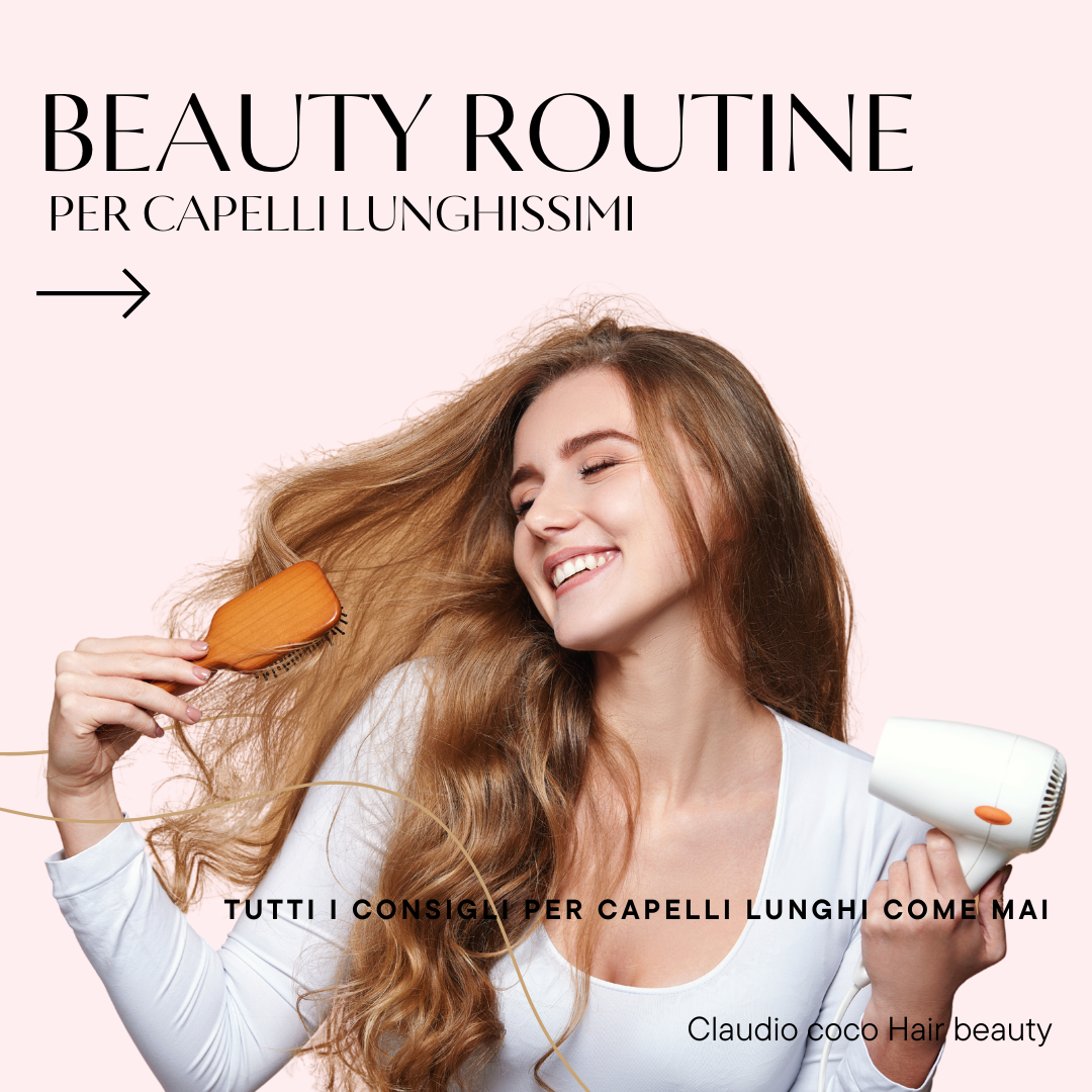 La Guida Definitiva alla Hair Beauty Routine: Come Far Crescere i Capelli Sani e Forti a Casa